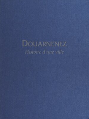 cover image of Douarnenez, histoire d'une ville